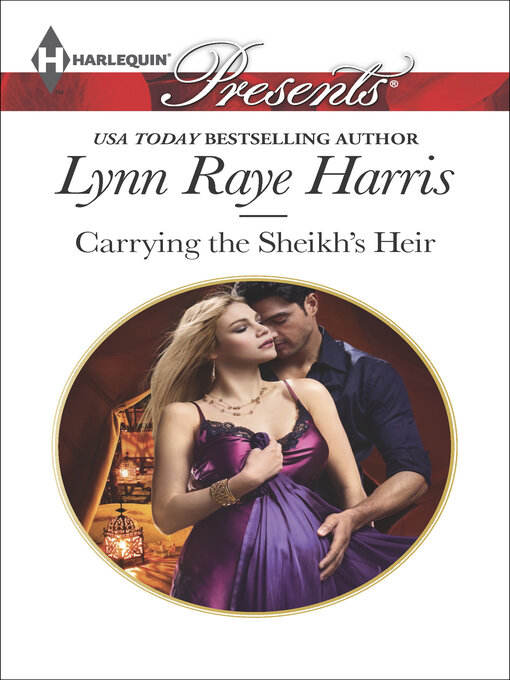 Title details for Carrying the Sheikh's Heir by Lynn Raye Harris - Available